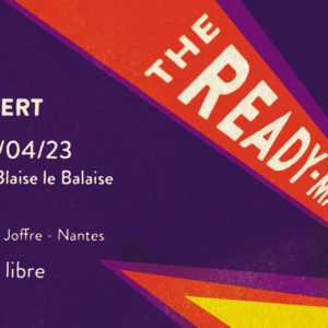 The Ready-Mades & Blaise le Balaise