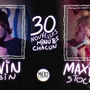 30-30 de stand up avec Maxime Stockner et Kevin Robin