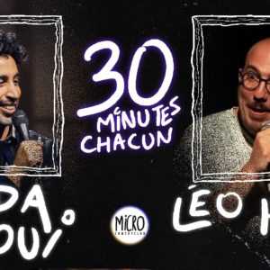 30′-30′ de stand up avec Reda Saoui et Léo Hardt