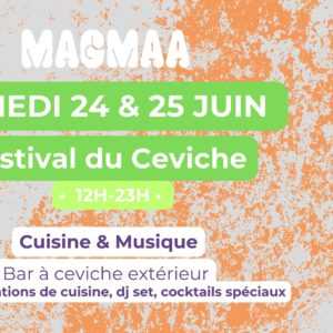 Festival du Ceviche à Magmaa