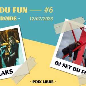 SOIRÉE DU FUN #6 [TREAKS + DJ SET DU FUN] – LUNE FROIDE