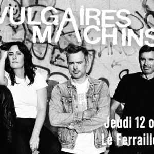 VULGAIRES MACHINS + FEU • Le Ferrailleur • Nantes