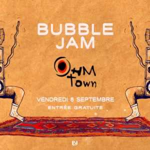 BUBBLE JAM – Résidence #2