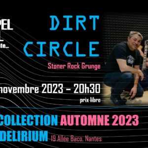 Chapel Hill présente… DIRT CIRCLE | Stoner Rock Grunge | La collection automne du Delirium