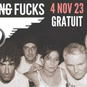 THE FUCKING FUCKS – Concert Gratuit