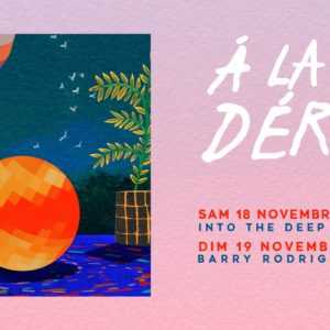 À la dérive #13 : INTO THE DEEP x CHILLY JAY + MEYSO x BARRY RODRIGUEZ