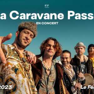 La Caravane Passe en concert à Nantes • Le Ferrailleur