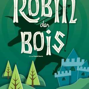 Robin des bois, l’aventure musicale