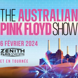 The Australian Pink Floyd Show • Zénith Nantes Métropole