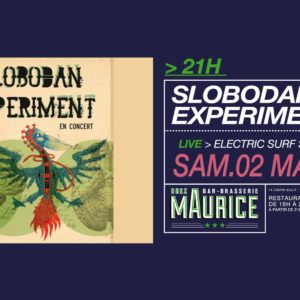 Slobodan experiment X Chez Maurice